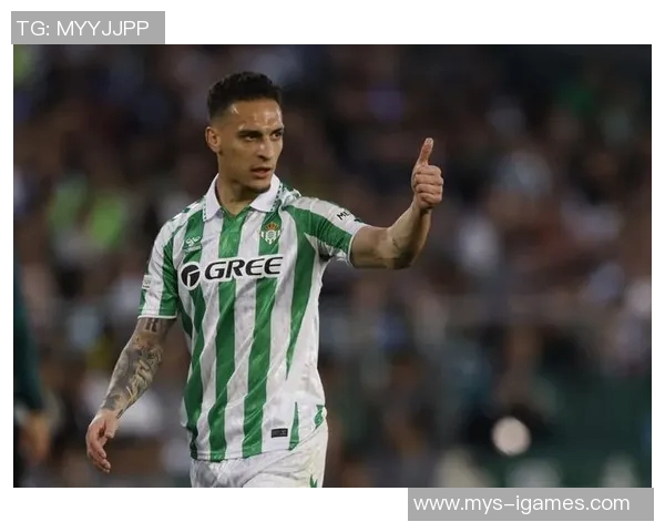 西甲焦点夜！贝蒂斯主场誓斩保级队，赫罗纳尖刀独苗难救主